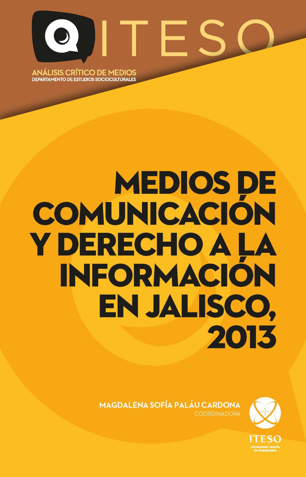 Medios de comunicación y derecho a la información en Jalisco, 2013