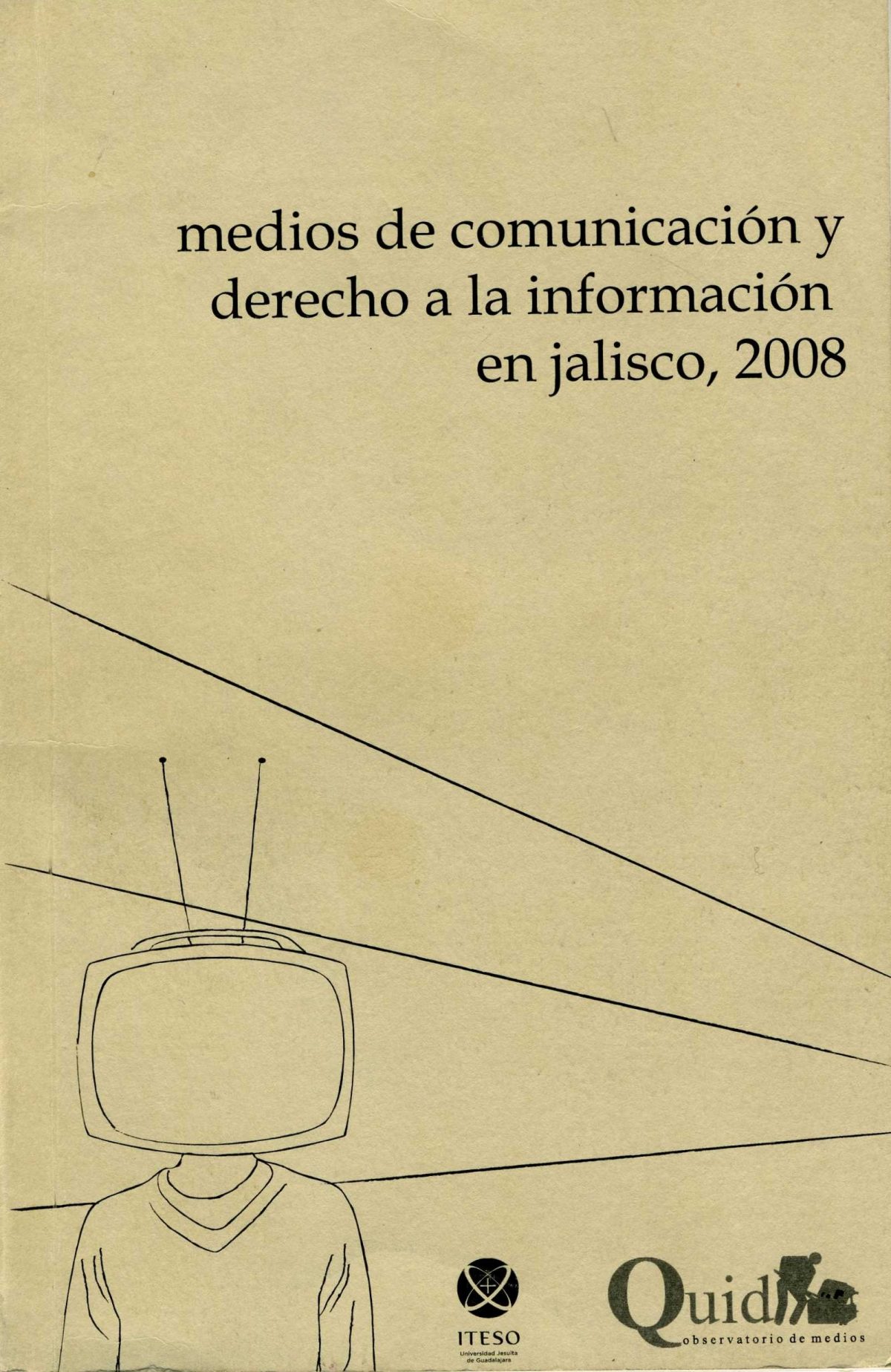 Medios de comunicación y derecho a la información en Jalisco, 2008