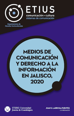 Medios de comunicación y derecho a la información en Jalisco, 2020