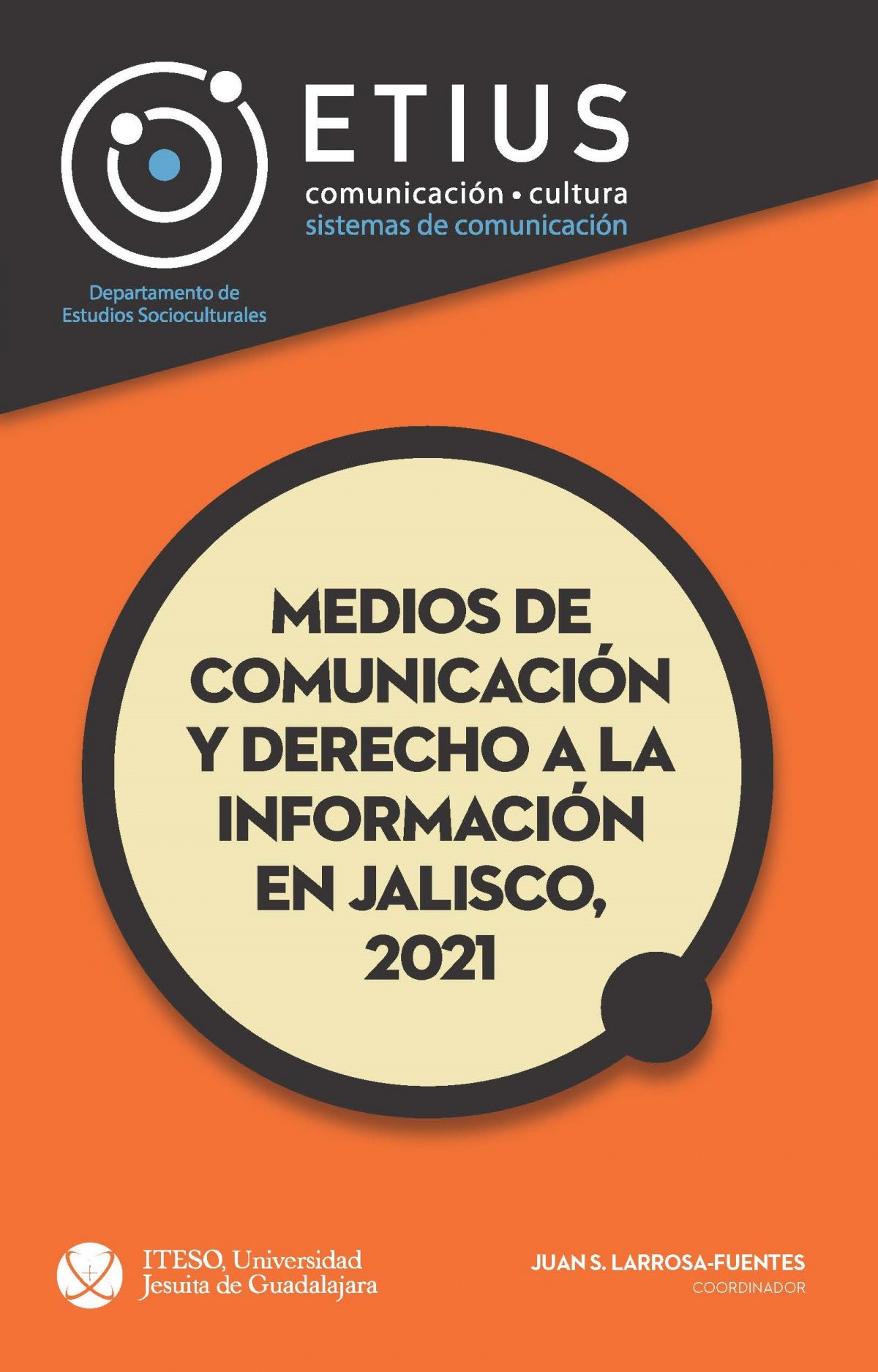 Medios de comunicación y derecho a la información en Jalisco, 2021